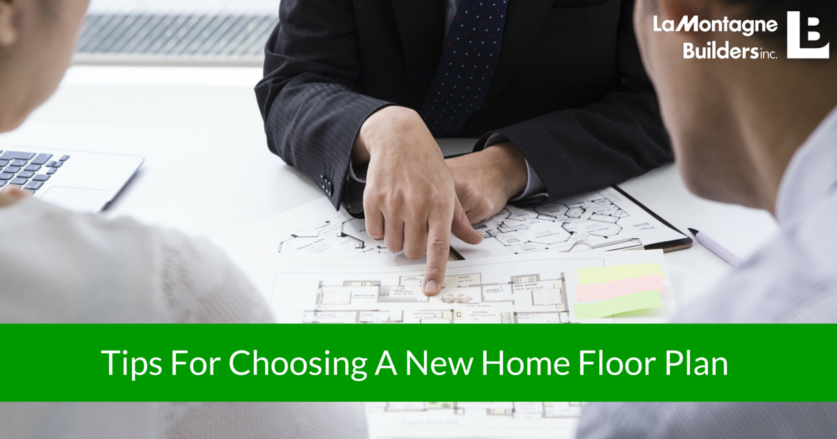 Tips for Choosing A New Home Floor Plan | LMB